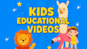 create creative and educational kids learning videos