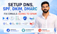 fix emails going to spam and setup dns spf dkim dmarc