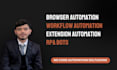 build browser automation solutions, rpa bots, and workflows