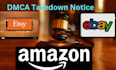 dmca notice infringing listings on ebay, etsy,shopify,amazon under dmca