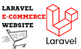 build a custom laravel ecommerce store for your business