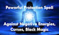 cast a powerful protection spell against curses, attacks, black magic