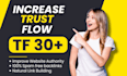 increase trust flow tf 30 plus extras fast