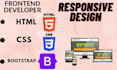 create responsive website design using HTML, CSS, and bootstrap