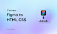 convert figma to html css responsive