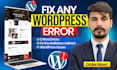 fix wordpress website responsiveness, errors, issues, bugs, and malware removal
