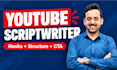 be your youtube scriptwriter for engaging videos