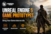 create a game or prototype in unreal engine