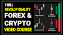 create quality forex and crypto trading video course