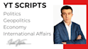 write perfect youtube scripts on geopolitics