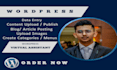do wordpress content uploading, wp article blog posting