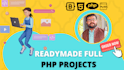 provide readymade PHP projects