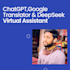 be your chatgpt deepseek google translator virtual assistant