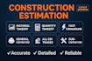 provide detailed cost estimation and material takeoff for construction project