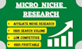 do low competitive, highly profitable micro niche research