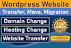 transfer, migrate or move your wordpress website to a new hosting or domain 24h
