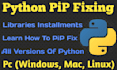 fixing pip and install python project requirements libraries