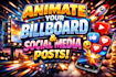 animate your billboard and social media post designs