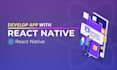 develop mobile cross platform app using react native