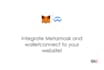 integrate metamask, walletconnect into your website