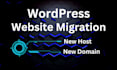 reliable wordpress website migration to new host or domain