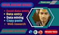 do data entry and virtual assistant, web research, data mining, copy paste