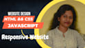 make a responsive website using HTML CSS and javascript