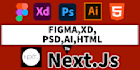 convert figma to next js, also ai, xd, psd to next js with tailwind css