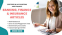 write articles and blogs on finance, banking and insurance