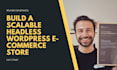 create a headless wordpress ecommerce store