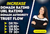 increase domain rating ahrefs DR 70 ur 70 tf 40 da 30