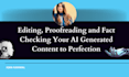proofread and edit ai content chatgpt content to perfection