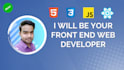 be frontend web developer use react, HTML, CSS, javascript