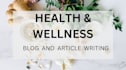 create health and  wellness articles