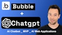 do bubble io web application nocode mvp  ai chatbot chatgpt