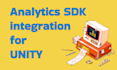 integrate analytics into your unity game