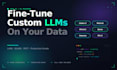 fine tune and deploy custom llms for your specific use case