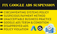 fix google ads account suspension, policy error, business policy,ads disapproved