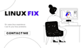 troubleshoot and fix linux issues
