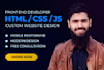 do custom website using HTML, CSS, js, tailwind, and be your front end developer
