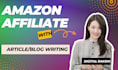 write amazon affiliate articles and SEO blogs for you