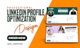 design, revamp, or optimize your linkedin profile