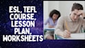 write esl, tefl course content and lesson plan
