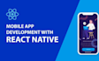 develop ios and android mobile app using react native