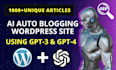 build ai auto blogging wordpress site with 1k ai articles by openai chatgpt 4