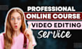 provide an online course video editing service