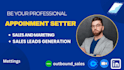 be your linkedin b2b sales manager and appointment setter