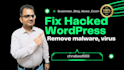 fix hacked wordpress sites fast secure malware removal