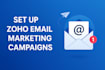 set up zoho email marketing campaigns