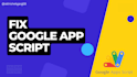 fix your google app script